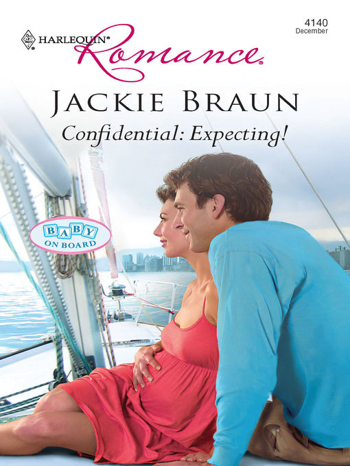 Title details for Confidential: Expecting! by Jackie Braun - Available